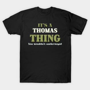 It's a Thomas Thing You Wouldn't Understand T-Shirt